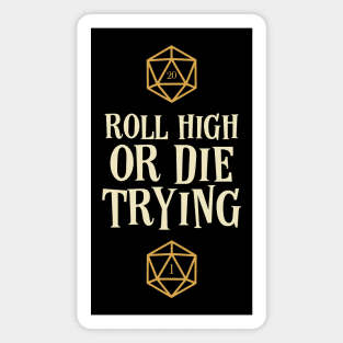 Roll High or Die Trying Tabletop RPG Magnet